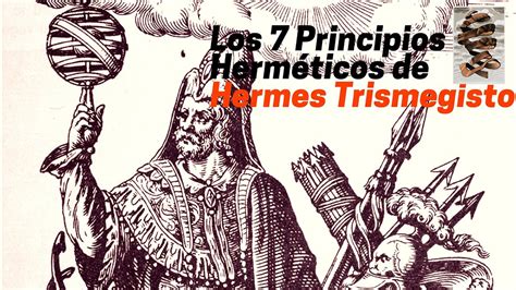 Leyes universales, los siete principios de Hermes Trismegisto